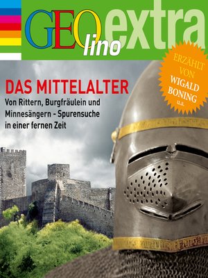 cover image of Das Mittelalter--Von Rittern, Burgfräulein und Minnesängern--Spurensuche in einer fernen Zeit